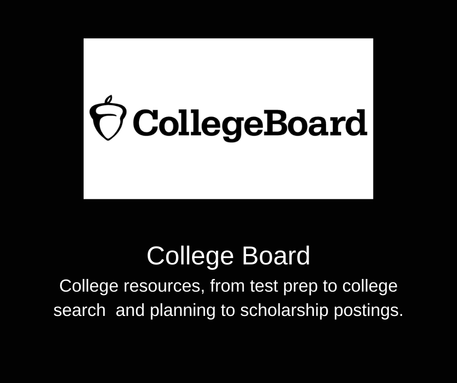 College Board. College resources, from test prep to college search  and planning to scholarship postings.